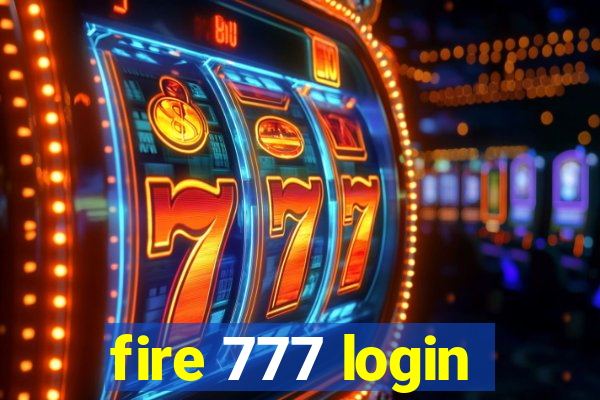 fire 777 login